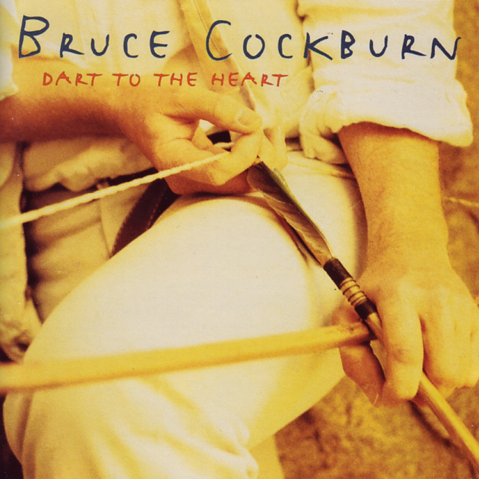 Bruce Cockburn - Dart to the Heart